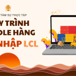 quy trình đường biển hàng nhập LCL